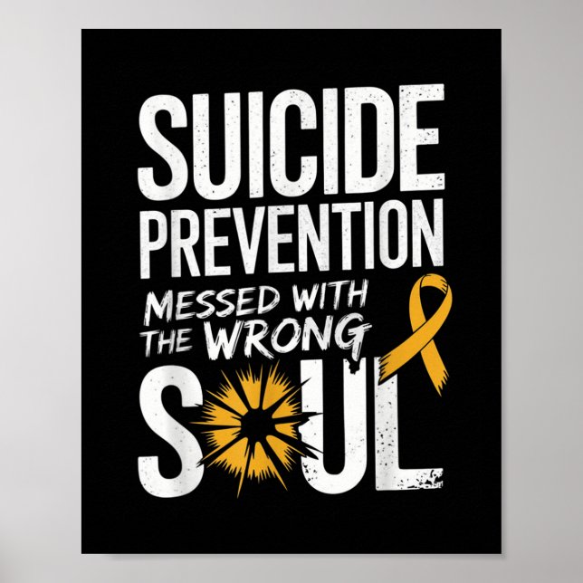 Messed With The Wrong Soul Suicide Prevention Awar Poster (Front)