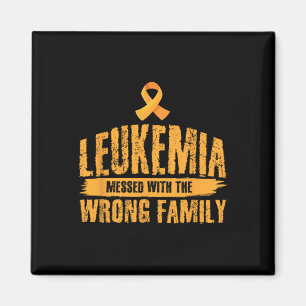 Messed With Wrong Family Support Leukaemia Awarene Magnet