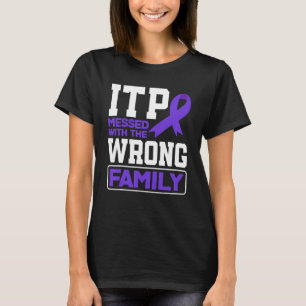 Messed Wrong Family ITP Awareness T-Shirt