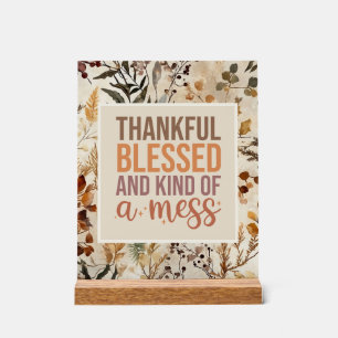 Messy, Blessed, and Ready to Impress Your Guests! Acrylic Sign