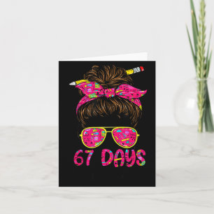 Messy Bun 67 Days Smarter Funny 67 Kids 67 Days Of Card