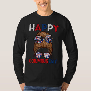 Messy Bun American Flag Columbus Day Men Woman USA T-Shirt