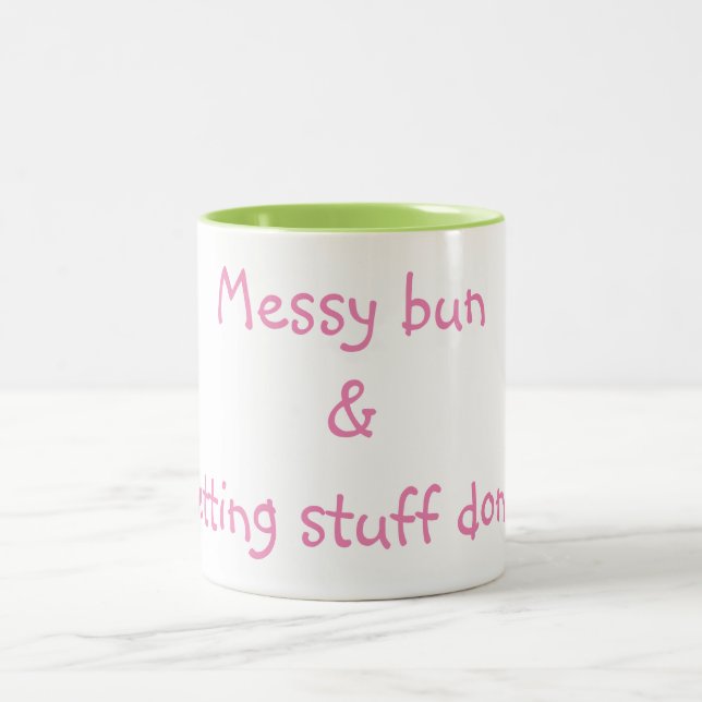Messy Bun and Getting Stuff Done Two-Tone Coffee Mug (Center)