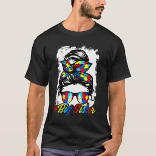 Messy Bun Bandana Big Sister Girls Women Autism Aw T-Shirt
