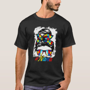 Messy Bun Bandana Nana Ladies Girls Women Autism A T-Shirt