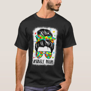 Messy Bun Bandana Single Mom Support Women Autism  T-Shirt