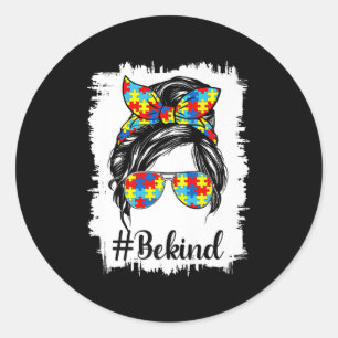Messy Bun Be Kind Autism Awareness Women Girls Mom Classic Round Sticker