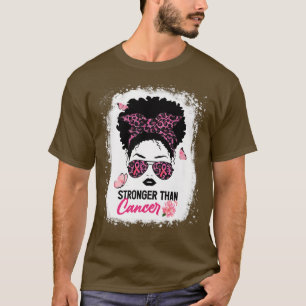 Messy Bun Black Women Stronger Than Breast Cancer T-Shirt