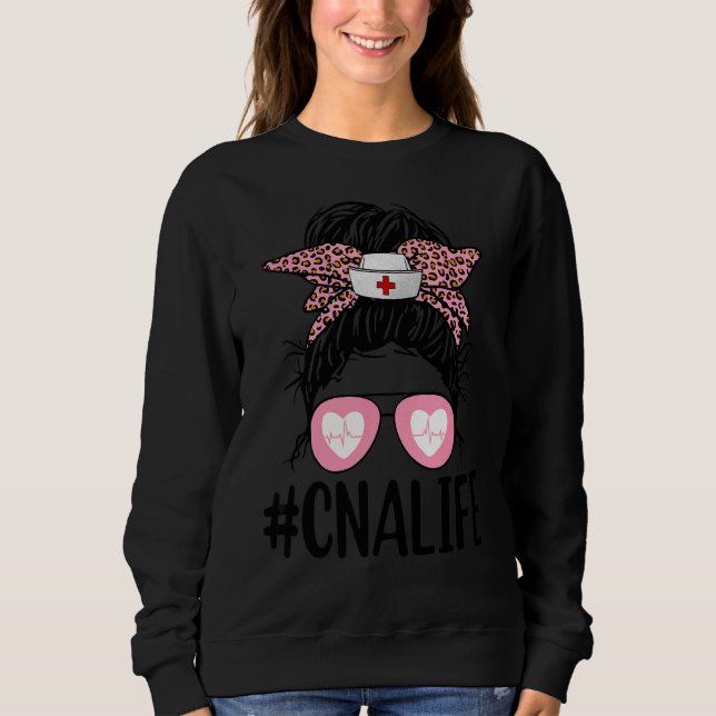 Messy Bun Cna Life Bleached Certified Nursing Assi Sweatshirt (Front)