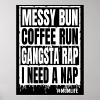 messy bun coffee run gangsta rap i need a nap 