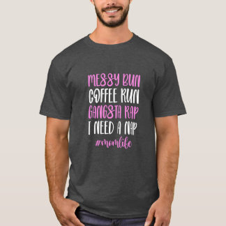 Messy Bun Coffee Run Gangsta Rap Momlife retro T-Shirt
