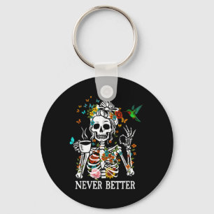 Messy Bun Drinking Coffee Women Never Better Skele Keychain