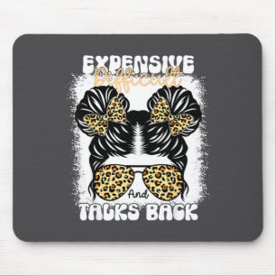 Messy Bun Funny Backtalk, Expensive Difficult And  Mouse Pad