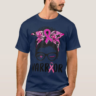 Messy bun glasses wear pink warrior breast cancer  T-Shirt