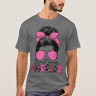 Messy Bun Glasses Wear Pink Warrior Breast Cancer  T-Shirt