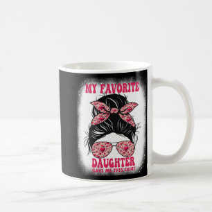Messy Bun Grandma Mom My Favourite Daughter Gave T Coffee Mug