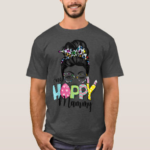 Messy Bun Hair One Hoppy Mammy Bunny Happy Easter  T-Shirt