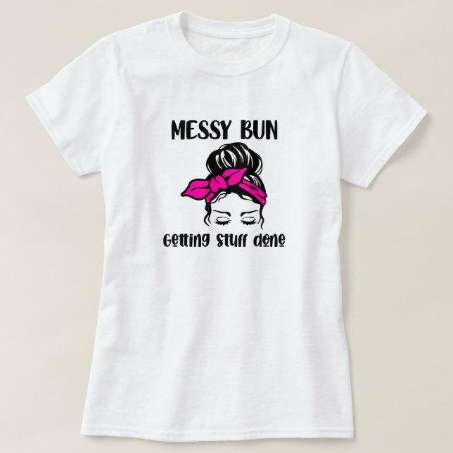 Messy Bun Hairstyle T-Shirt (Design Front)