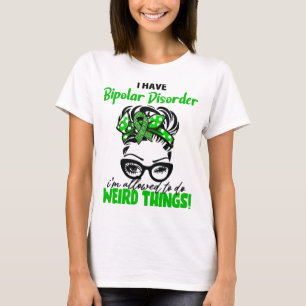 Messy Bun I Have Bipolar Disorder T-Shirt