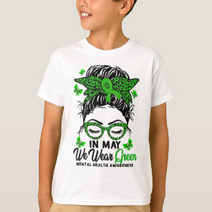 Messy Bun In May We Wear Green Mental Health Aware T-Shirt