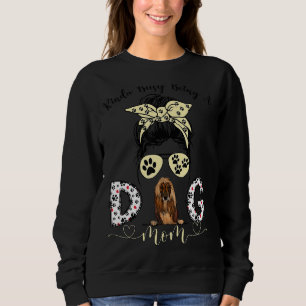 Messy Bun Kinda Busy Being A Dog Mom Afghan Hound Sweatshirt
