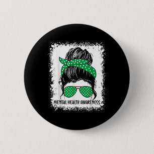 Messy Bun Mental Health S Awareness Green Ribbon _ 2 Inch Round Button