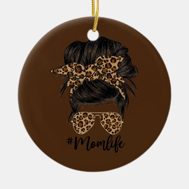 Messy Bun Mom Leopard Messy Hair Bun Moms Life Ceramic Ornament (Front)