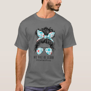 Messy Bun Nurse We Will Be Heard Million Nurse Mar T-Shirt