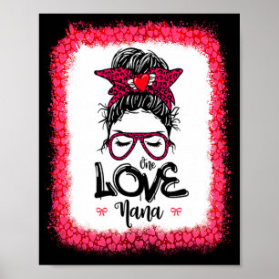 Messy Bun One Loved Nana Mother Mommy Women Valent Poster