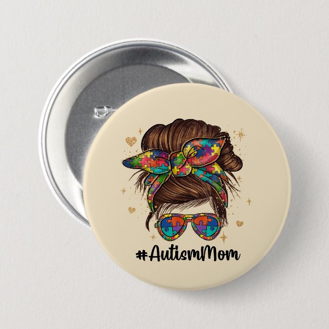Messy Bun Proud Autism Mom 3 Inch Round Button (Front & Back)