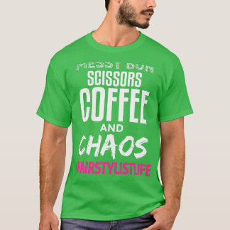 Messy Bun Scissors Coffee And Chaos Hairstylistlif T-Shirt
