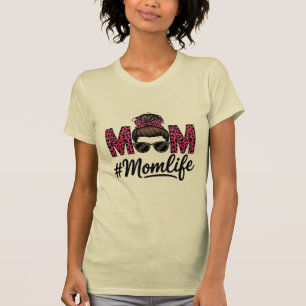 Messy Bun & Sunglasses: The Perfect Momlife T-Shirt