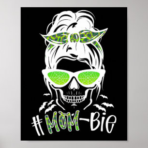 Messy Bun Zombie Mom Funny Halloween Costume Skull Poster