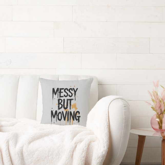 Messy but Moving – Minimal Brush Script  Throw Pillow (Couch)