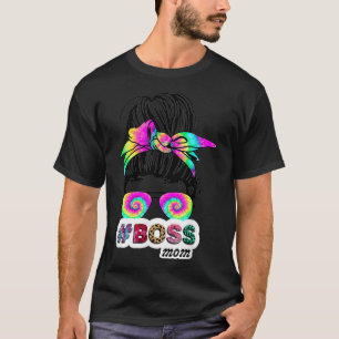 Messy Hair Bun Boss Mom Tie Dye Mother's Day Women T-Shirt