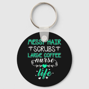 MESSY HAIR SCRUBS LARGE COFFEE NURSE LIFE Messy Ha Keychain
