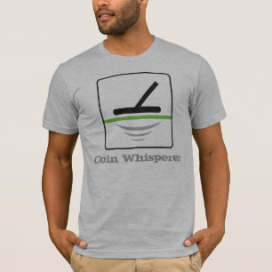 Metal Detecting Coin Whisperer T-Shirt