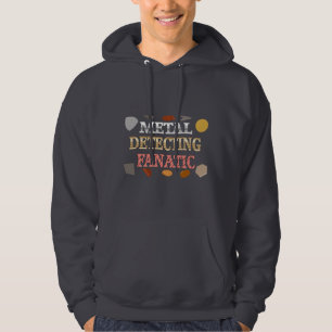 Metal Detecting Fanatic Hoodie