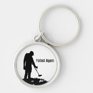 Metal Detecting - Foiled Again - Keychain