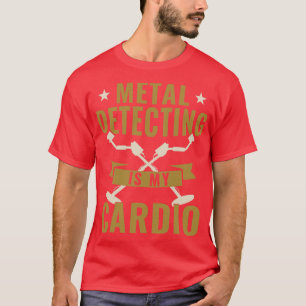 Metal Detecting is my dio Metal Detector Funny T-Shirt