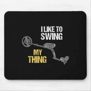 Metal Detecting Metal Detector Dirt Fishing  Mouse Pad
