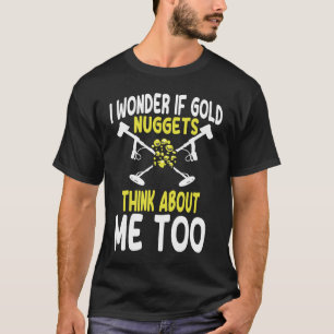 Metal Detecting Saying Metal Detector T-Shirt