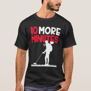 Metal Detecting Treasure Hunt Detectorist Metal De T-Shirt