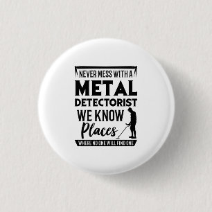 Metal Detectorist 1 Inch Round Button
