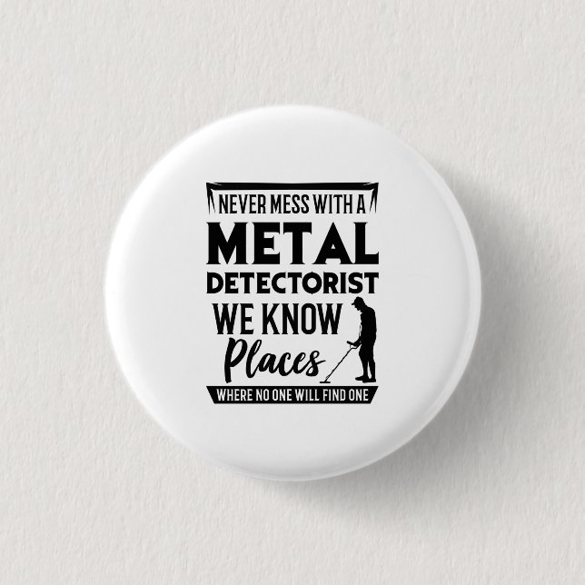 Metal Detectorist 1 Inch Round Button (Front)