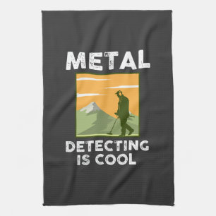Metal Detectorist - Metal Detecting Is Cool Kitchen Towel