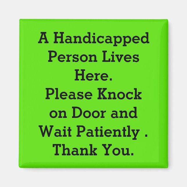 METAL DOOR MAGNET "HANDICAPPED" MESSAGE TO VISITOR (Front)
