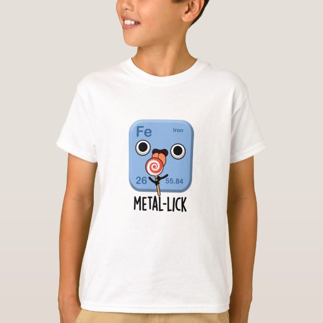 Metal-lick Funny Chemistry Metal Pun  T-Shirt (Front)