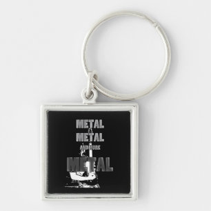 Metal, Metal and More Metal Keychain