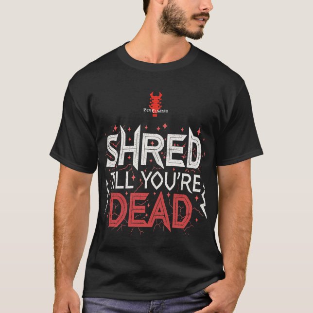 Metal Shirt "Shred Till You're Dead" | Ben Elkanar (Front)